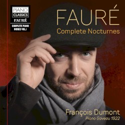 Complete Nocturnes by Fauré ;   François Dumont