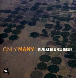 Only Many by Ralph Alessi  &   Fred Hersch