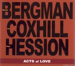 Acts of Love by Borah Bergman  /   Lol Coxhill  /   Paul Hession