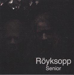 Senior by Röyksopp