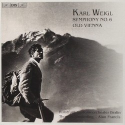 Symphony no. 6 / Old Vienna by Karl Weigl ;   Rundfunk‐Sinfonieorchester Berlin ,   Thomas Sanderling ,   Alun Francis