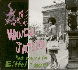 Rock Around the Eiffel Tower by Wanda Jackson