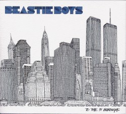 To the 5 Boroughs by Beastie Boys
