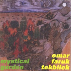 Mystical Garden by Omar Faruk Tekbilek