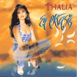 En éxtasis by Thalía