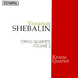 String Quartets, Volume 3 by Vissarion Shebalin ;   Krasni Quartet