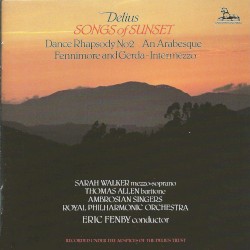 Songs of Sunset / Dance Rhapsody no. 2 / An Arabesque / Fennimore and Gerda: Intermezzo by Delius ;   Royal Philharmonic Orchestra ,   Ambrosian Singers ,   Eric Fenby