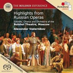 The Bolshoi Experience - Highlights from Russian Operas by Orchestra of the Bolshoi Theatre, Moscow  &   Alexander Vedernikov