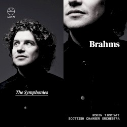 The Symphonies by Johannes Brahms ;   Robin Ticciati ,   Scottish Chamber Orchestra