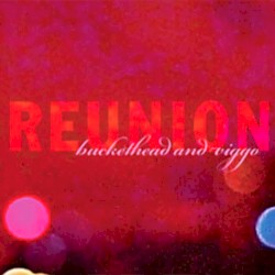 Reunion by Buckethead  &   Viggo