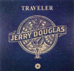 Traveler by Jerry Douglas