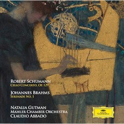 Robert Schumann: Cello Concerto, op. 129 / Johannes Brahms: Serenade No. 1 by Robert Schumann ,   Johannes Brahms ;   Natalia Gutman ,   Mahler Chamber Orchestra ,   Claudio Abbado
