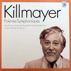 Poèmes Symphoniques by Wilhelm Killmayer