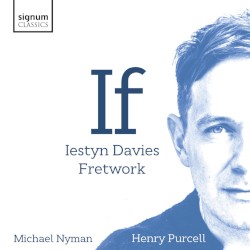If by Michael Nyman ,   Henry Purcell ;   Iestyn Davies ,   Fretwork