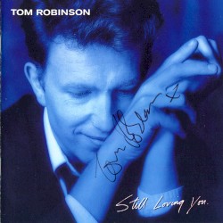 Still Loving You by Tom Robinson