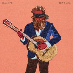 Beast Epic by Iron & Wine