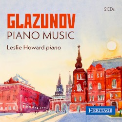 Glazunov: Piano Music by Alexander Glazunov  &   Leslie Howard