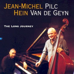 The Long Journey by Jean‐Michel Pilc