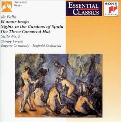 El amor brujo / Nights in the Gardens of Spain / The Three-Cornered Hat, Suite no. 2 by de Falla ;   Eugene Ormandy ,   Leopold Stokowski ,   Shirley Verrett