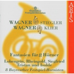Fantasien für 8 Hörner by Wagner  /   Stiegler ,   Klier ;   Bayreuther Festspiel-Hornisten