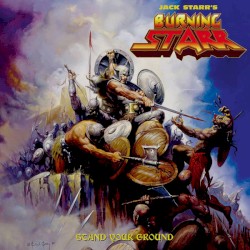Stand Your Ground by Jack Starr’s Burning Starr