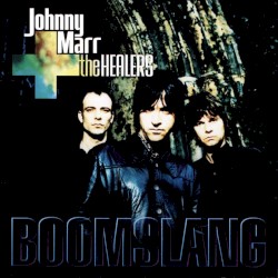 Boomslang by Johnny Marr + The Healers