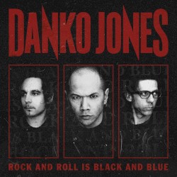 Rock and Roll Is Black and Blue by Danko Jones
