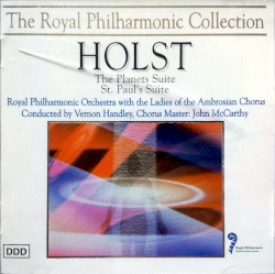 The Planets / St. Paul’s Suite by Gustav Holst ;   Royal Philharmonic Orchestra ,   Vernon Handley ,   The Ambrosian Singers ,   John McCarthy