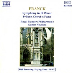 Symphony in D minor / Prélude, Choral et Fugue by César Franck ;   Royal Flanders Philharmonic ,   Günter Neuhold