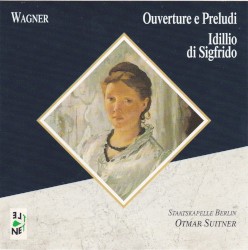 Ouverture e preludi / Idillio di Sigfrido by Wagner ;   Staatskapelle Berlin ,   Otmar Suitner