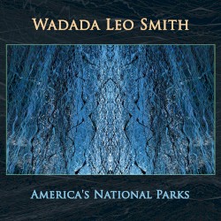 America's National Parks by Wadada Leo Smith
