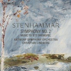 Symphony no. 2 / Music to ”Ett drömspel” by Stenhammar ;   Antwerp Symphony Orchestra ,   Christian Lindberg
