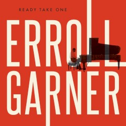 Ready Take One by Erroll Garner