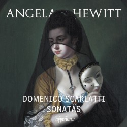 Sonatas by Domenico Scarlatti ;   Angela Hewitt