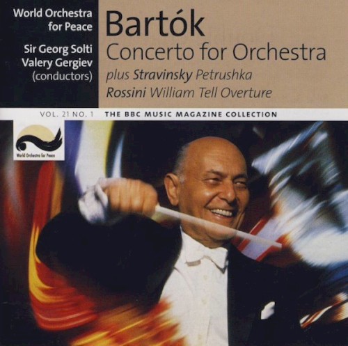 BBC Music, Volume 21, Number 1: Bartók: Concerto for Orchestra / Stravinsky: Petrushka / Rossini: Willam Tell Overture