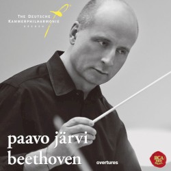 Overtures by Ludwig van Beethoven ;   Deutsche Kammerphilharmonie Bremen ,   Paavo Järvi