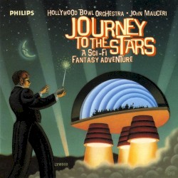 Journey to the Stars by Hollywood Bowl Orchestra ,   John Mauceri