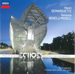 Echoes by Philip Glass ,   Sergei Rachmaninov ;   Henri Demarquette ,   Vanessa Benelli Mosell