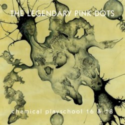 Chemical Playschool 16, 18, 19 & 20 by The Legendary Pink Dots