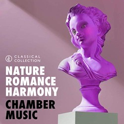 Classical Collection: Nature, Romance, Harmony: Chamber Music by Jeff Meegan ,   David Tobin ,   Julian Gallant ,   English Session Orchestra