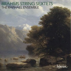 String Sextets by Brahms ;   The Raphael Ensemble
