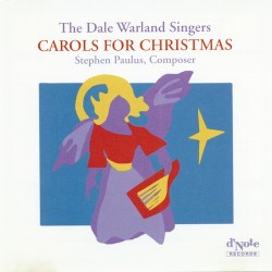 Carols for Christmas by Dale Warland Singers