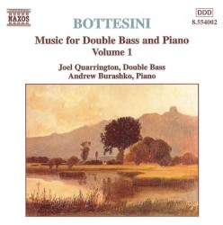 Music for Double Bass and Piano, Volume 1 by Bottesini ,   Joel Quarrington ,   Andrew Burashko