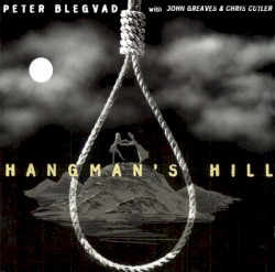Hangman's Hill by Peter Blegvad