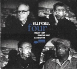 Four by Bill Frisell  with   Gregory Tardy ,   Jonathan Blake  &   Gerald Clayton