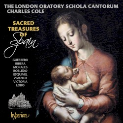 Sacred Treasures of Spain by The London Oratory Schola Cantorum ,   Charles Cole