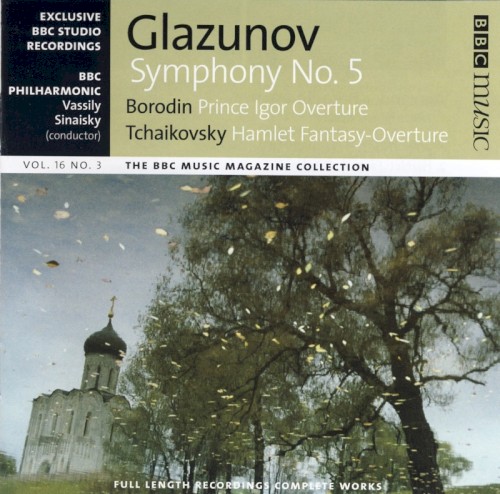 BBC Music, Volume 16, Number 3: Glazunov: Symphony no. 5 / Borodin / Tchaikovsky