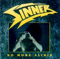 No More Alibis by Sinner