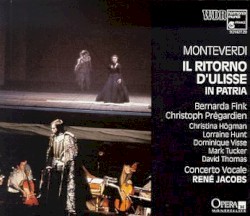 Il Ritorno Di Ulisse In Patria by Claudio Monteverdi ;   Concerto Vocale ,   René Jacobs