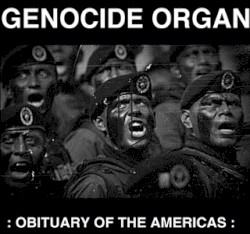 Obituary of the Americas by Genocide Organ